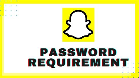 Snapchat Password Requirements: Creating a Secure and。